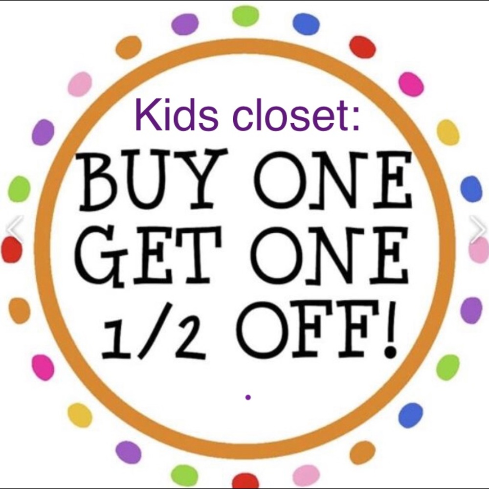 All kids listings are buy 1 get 1 half off!